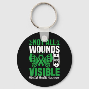Not All Wounds Are Visible Mental Health Awareness Key Ring