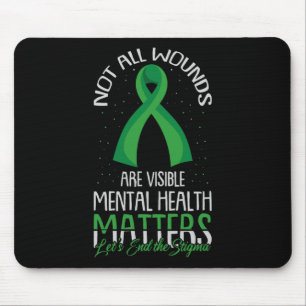 Not All Wounds Are Visible Mental Health Awareness Mouse Pad