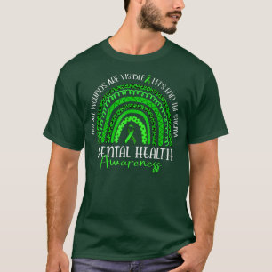 Not All Wounds Are Visible Mental Health Awareness T-Shirt