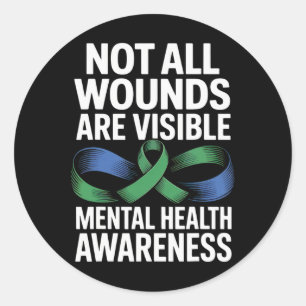 Not All Wounds Are Visible Mental Health Support A Classic Round Sticker