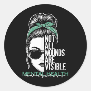 Not All Wounds Are Visible Messy Bun Mental Health Classic Round Sticker