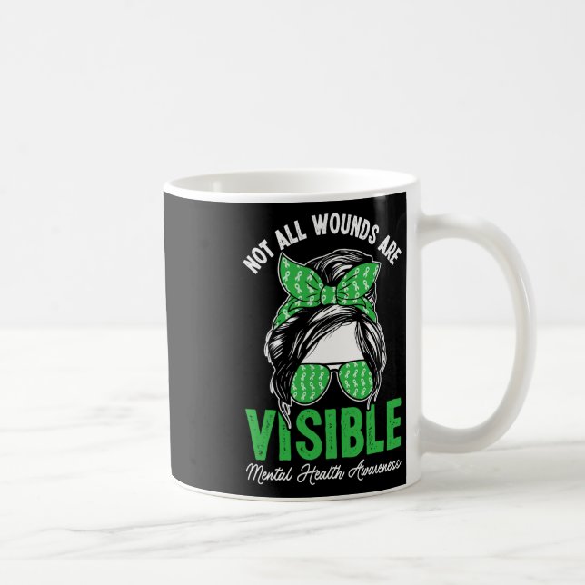Not All Wounds Are Visible Messy Bun Mental Health Coffee Mug (Right)