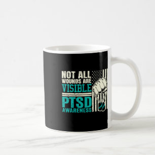 Not All Wounds Are Visible - Ptsd Awareness 1  Coffee Mug