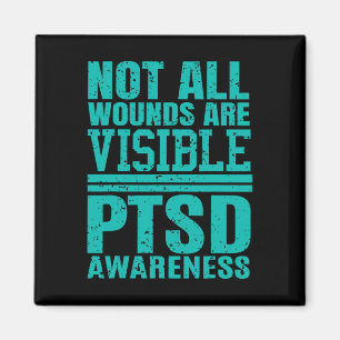 Not All Wounds Are Visible - Ptsd Awareness Magnet