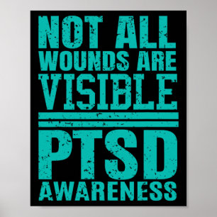 Not All Wounds Are Visible - Ptsd Awareness  Poster
