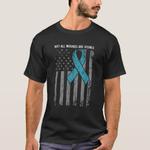 Not All Wounds Are Visible PTSD Awareness T Shirt