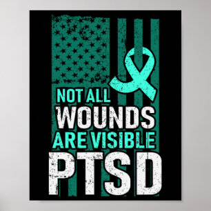 Not All Wounds Are Visible Ptsd Support Awareness  Poster