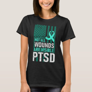 Not All Wounds Are Visible Ptsd Support Awareness T-Shirt