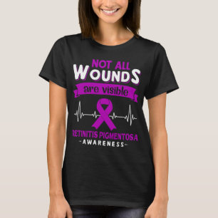Not All Wounds Are Visible Retinitis Pigmentosa  T-Shirt