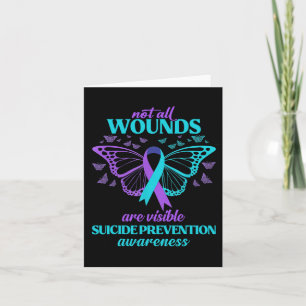 Not All Wounds Are Visible Suicide Awareness Menta Card