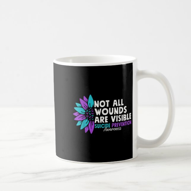 Not All Wounds Are Visible Suicide Awareness Menta Coffee Mug (Right)