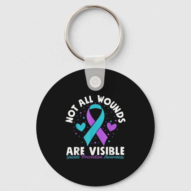 Not All Wounds Are Visible Suicide Awareness Menta Key Ring (Front)