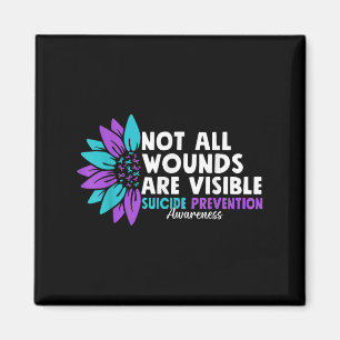 Not All Wounds Are Visible Suicide Awareness Menta Magnet