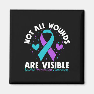 Not All Wounds Are Visible Suicide Awareness Menta Magnet