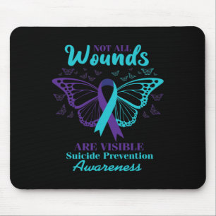 Not All Wounds Are Visible Suicide Awareness Menta Mouse Pad