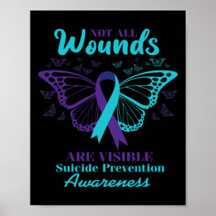 Not All Wounds Are Visible Suicide Awareness Menta Poster