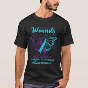 Not All Wounds Are Visible Suicide Awareness Menta T-Shirt