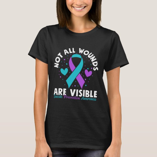Not All Wounds Are Visible Suicide Awareness Menta T-Shirt (Front)