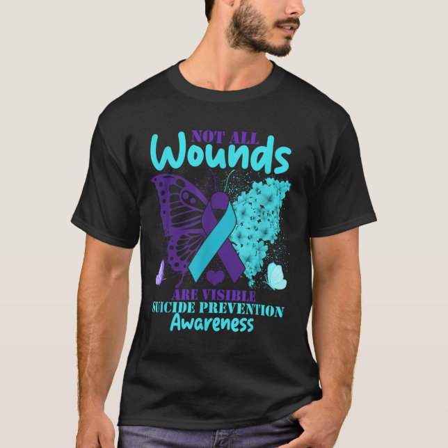 Not All Wounds Are Visible Suicide Awareness  T-Shirt (Front)