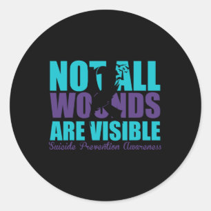 Not All Wounds Are Visible Suicide Prevention Awar Classic Round Sticker