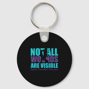 Not All Wounds Are Visible Suicide Prevention Awar Key Ring