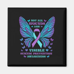 Not All Wounds Are Visible Suicide Prevention Awar Magnet