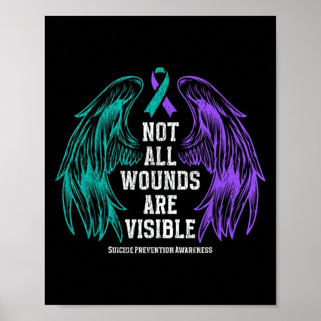 Not All Wounds Are Visible Suicide Prevention Awar Poster (Front)