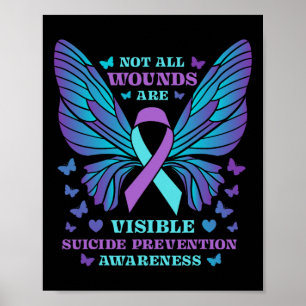 Not All Wounds Are Visible Suicide Prevention Awar Poster