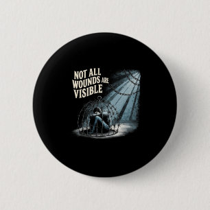 Not All Wounds Are Visible_the Depressed Person's 6 Cm Round Badge