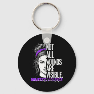Not All Wounds Are Visible Women Domestic Violence Key Ring