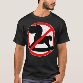 not allowed swing horses prohibited T-Shirt