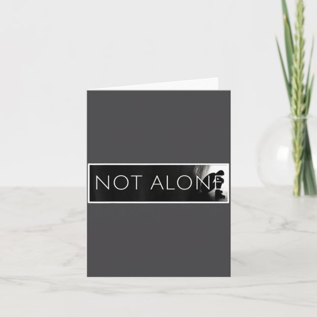 Not Alone  Card (Front)