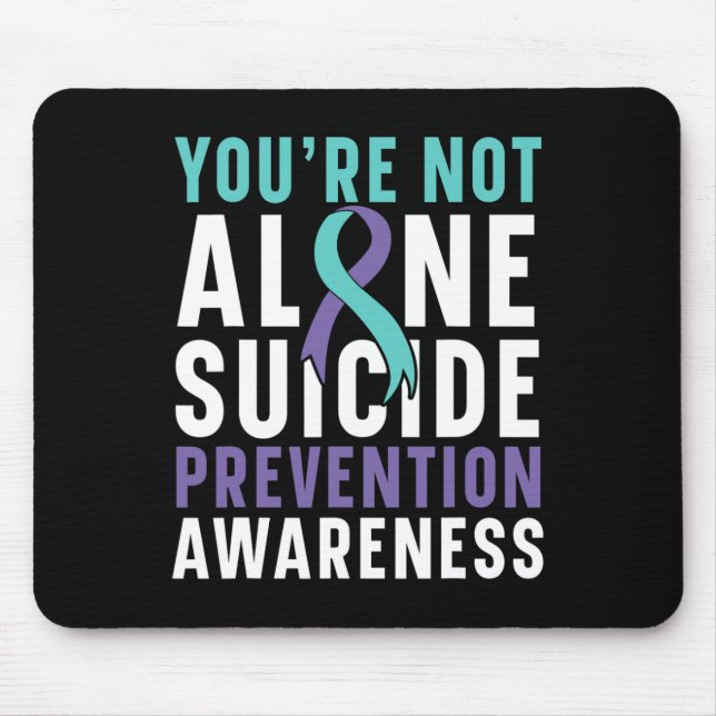 Not Alone Depression Suicide Prevention Awareness  Mouse Pad (Front)
