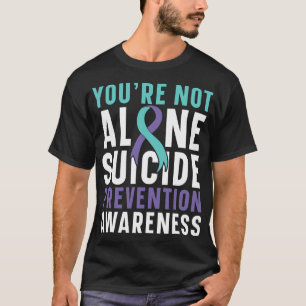 Not Alone Depression Suicide Prevention Awareness  T-Shirt