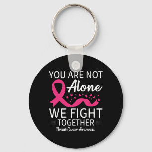 Not Alone Fight Together Breast Cancer Awareness Key Ring