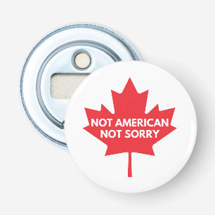 Not American, Not Sorry Bottle Opener