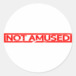 Not amused Stamp Classic Round Sticker