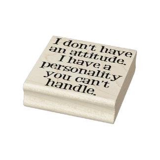 Not an attitude, personality! rubber stamp