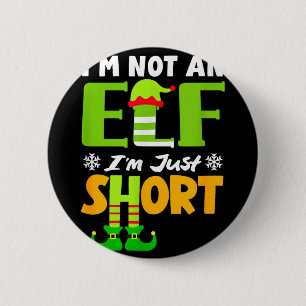 Not an Elf Short Funny Christmas Small People 6 Cm Round Badge
