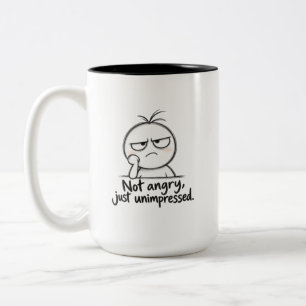 Not angry—just unimpressed! Two-Tone coffee mug