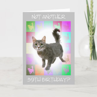"Not Another 39th Birthday?" Card