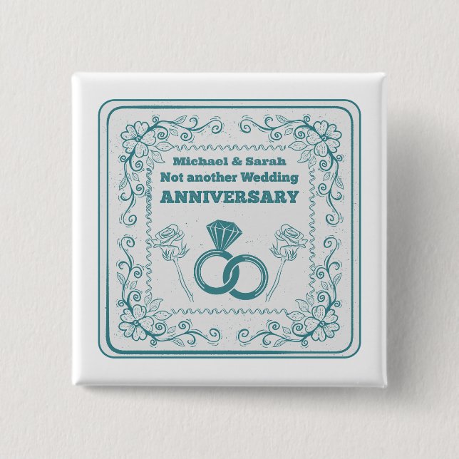 Not another wedding anniversary 15 cm square badge (Front)