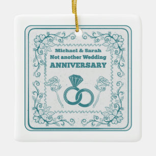 Not another wedding anniversary ceramic ornament