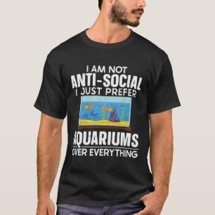 Not Anti Social Aquarist Fish Collector T-Shirt