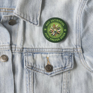 Not Antisocial - Just Prefer Dogs - Dog Person 6 Cm Round Badge