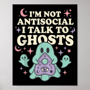 Not Antisogovernment Agencyl Talk To Ghosts Funny Poster