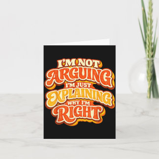 Not Arguing Explaining Why Right Retro 70s Card