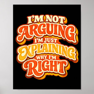 Not Arguing Explaining Why Right Retro 70s Poster