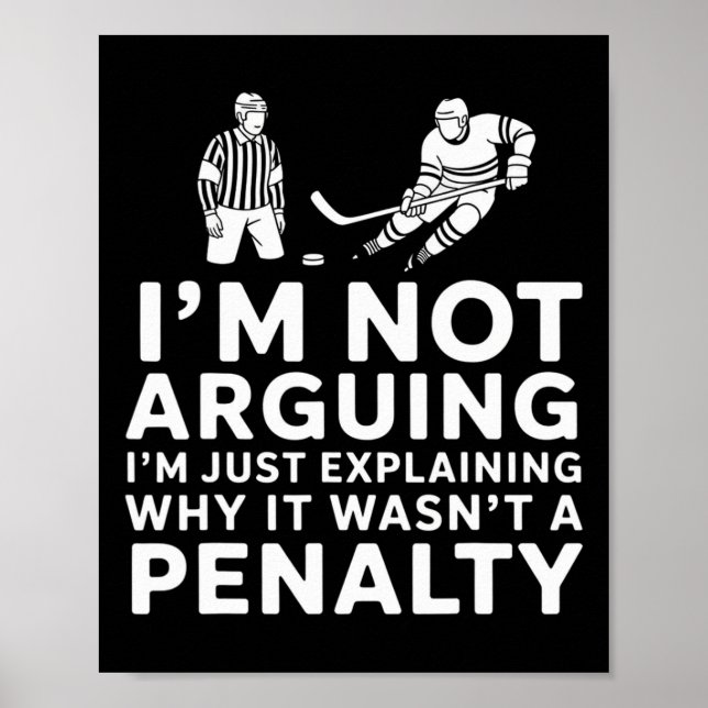 Not Arguing I'm Just Explaining Why It Wasn't A Pe Poster (Front)