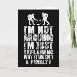 Not Arguing Just Explaining Penalty Funny Ice Hock Card